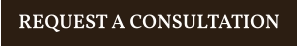 REQUEST A CONSULTATION