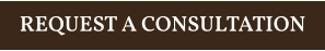 REQUEST A CONSULTATION
