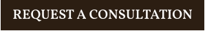 REQUEST A CONSULTATION